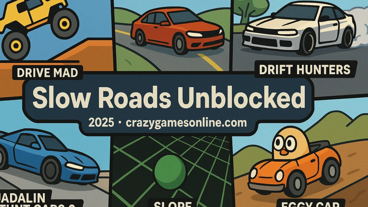 Slow roads unblocked play free in your browser